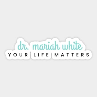 Your Life Matters Sticker